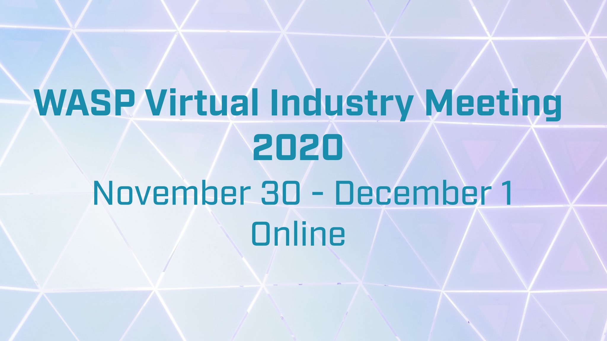 WASP Virtual Industry Meeting 2020